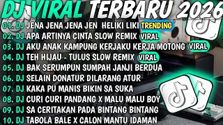 DJ TIKTOK TERBARU 2026🎵DJ JENA JENA JENA JEN HELIKI LIKI🎵DJ AKU ANAK KAMPUNG KERJAKU KERJA MOTONG 🎵