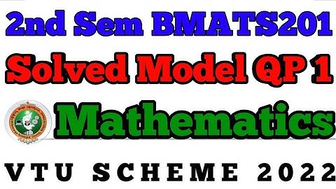 💥2nd SEM MATHEMATICS SOLVED MODEL QUESTION PAPER 1 || BMATS201 2022 SCHEME #vtu #viral #maths