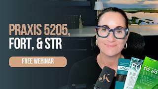FREE Praxis 5205, FORT 190/890 and STR 293 Webinar | Kathleen Jasper