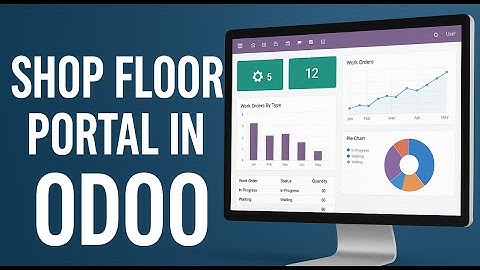 Shop Floor Portal Explained in Odoo | Work Orders, Components, Documents & Quality Check (Full Demo)