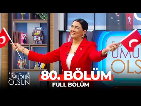 Fulya İle Umudun Olsun 80. Bölüm