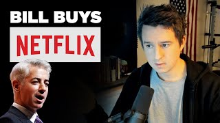 Bill Ackman Just Bought Netflix