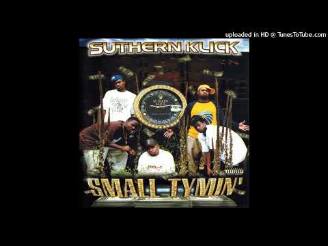Suthern Klick — Suthern Klick Every Body Wanna Be Somebody