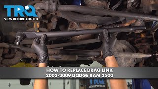 How to Replace Drag Link 2003-2009 Dodge Ram 2500