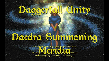 Daggerfall Unity — 145 — Daedra Summoning — Meridia
