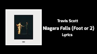 Metro Boomin, 21 Savage, Travis Scott - Niagara Falls (Foot or 2 - Lyrics)