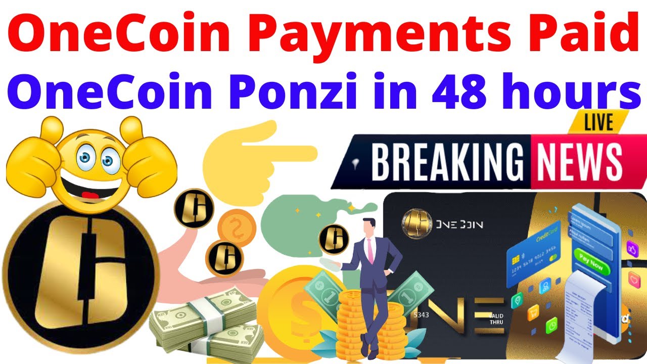 OneCoin Payments Paid OneCoin Ponzi in 48 hours