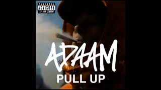 Adaam - Pull Up (Official Audio)