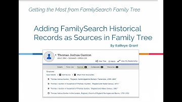 Adding FamilySearch Historical Records as Sources in Family Tree by Kathryn Grant