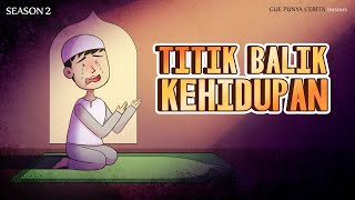 Gue Punya Cerita - Titik Balik Kehidupan - SEASON 2