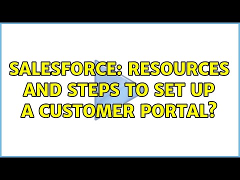 Salesforce: Resources and steps to set up a Customer Portal?