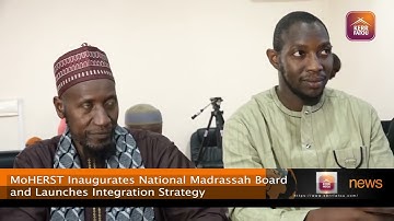 MoHERST opent Nationaal Madrassah-bestuur en lanceert integratiestrategie