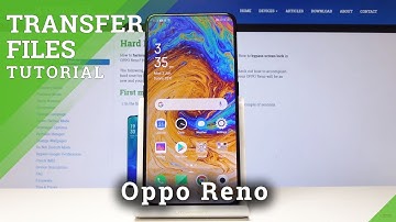 How to Transfer Files from Oppo Reno - Send Files to PC