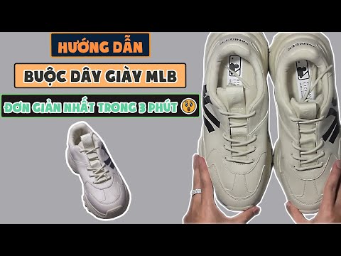 Video Hướng dẫn buộc dây giày MLB Chunky đơn giản nhất trong... - youtube