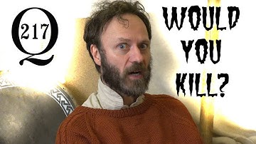 Q217 - Q11: Als je iemand zou kunnen doden zonder straf, zou je dat doen?