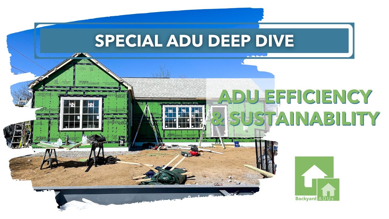 ADU Deep Dive: Energy Efficiency & Sustainability