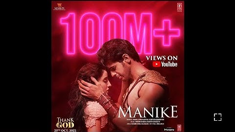 MANIKE FROM THANK GOD 100 MILLION + VIEWS ON @tseries YOUTUBE CHANNEL