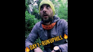 ?Day 1 - Run Uphill?