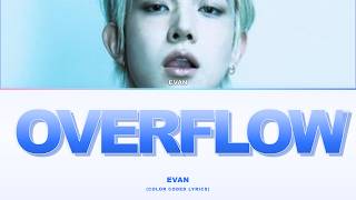 EVAN OVERFLOW (Lyrics Color Coded)