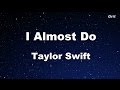 I Almost Do Taylor Swift Karaoke No Guide Melody mp3