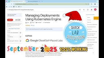 [September] Managing Deployments Using Kubernetes Engine | #qwiklabs | #GSP053  [With Explanation🗣️]