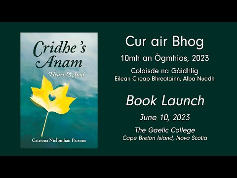 Book Launch: Cridhe 's Anam / Heart & Soul by Catriona NicÌomhair Parsons