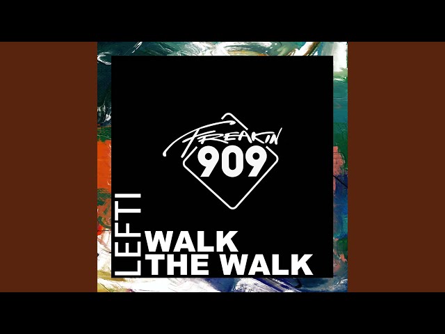 LEFTI - Walk The Walk