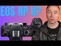 Canon EOS RP II: Canon Not Done with Entry Level!