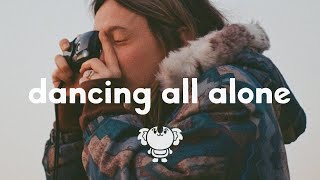 Clinton Kane - DANCING ALL ALONE (lyrics)