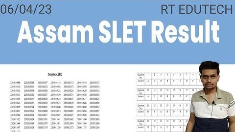 ASSAM SLET RESULT 2023 DECLARED? LATEST NEWS ASSAM SLET RESULT 2023 RELEASED DATE, SELECTION PROCESS