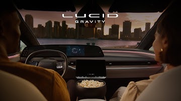 Lucid Gravity | From Driving to Drive-In