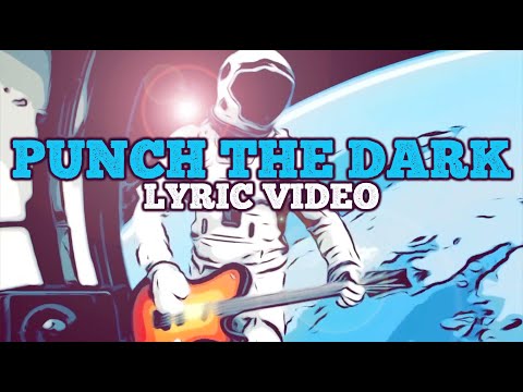 Punch The Dark - Lyric Video