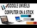 Google&#39;s New &#39;Computer On A Stick&#39;