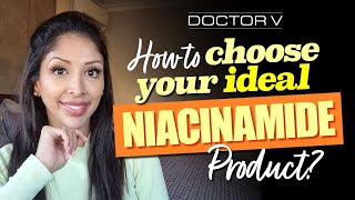 Doctor V  How To Choose Your Ideal Niacinamide Product | Skin Of Colour | Brown Or Black Skin