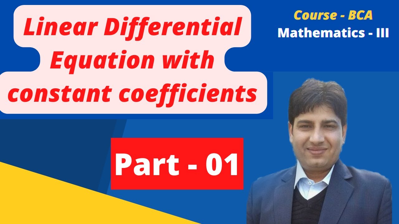 Linear Differential Equation with constant coefficient || Part - 01 ...