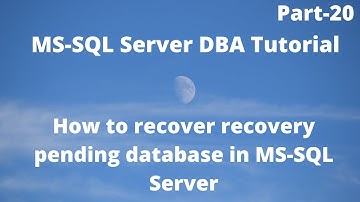 Part20: How to recover recovery pending database in MS-SQL Server
