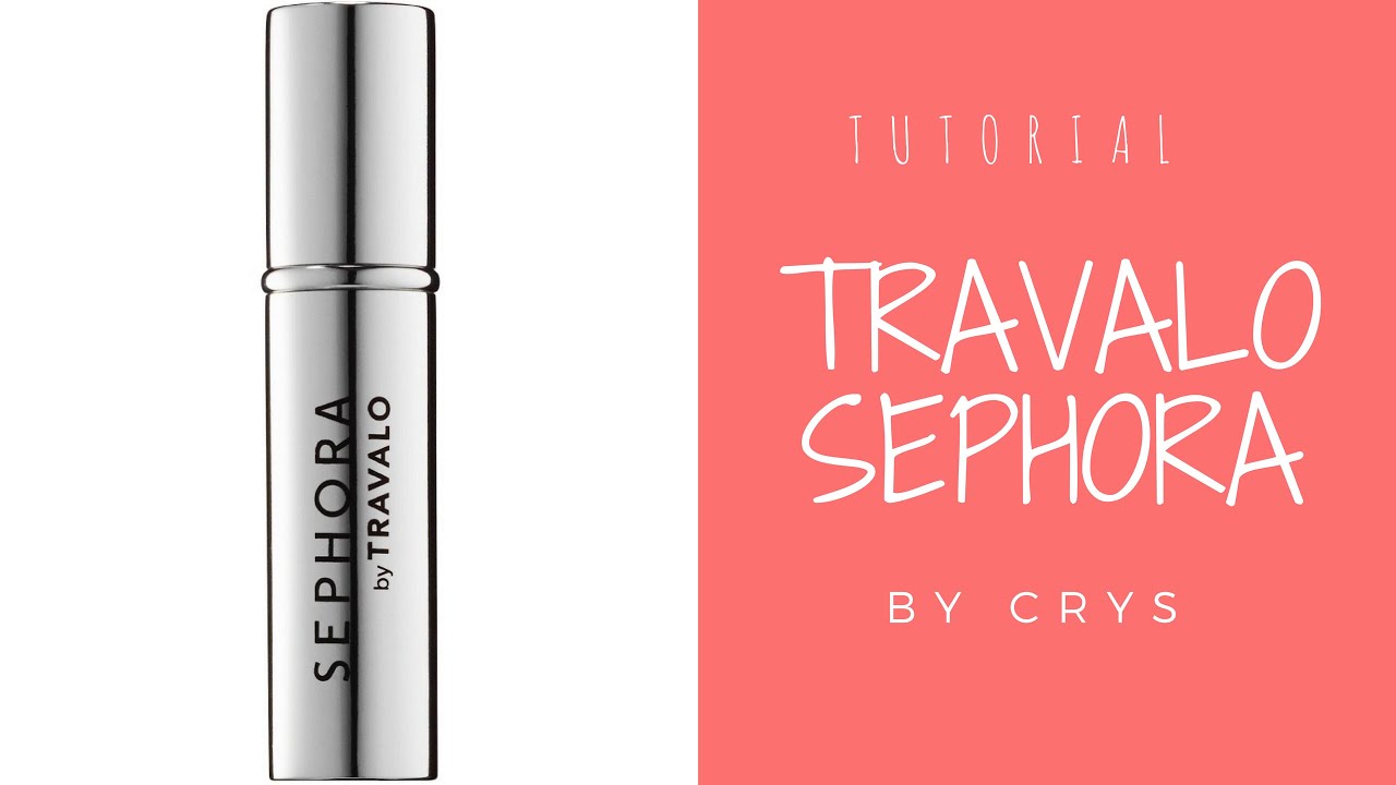 TRAVALO TUTORIAL - Refillable Travel Perfume di Sephora by Cris - YouTube