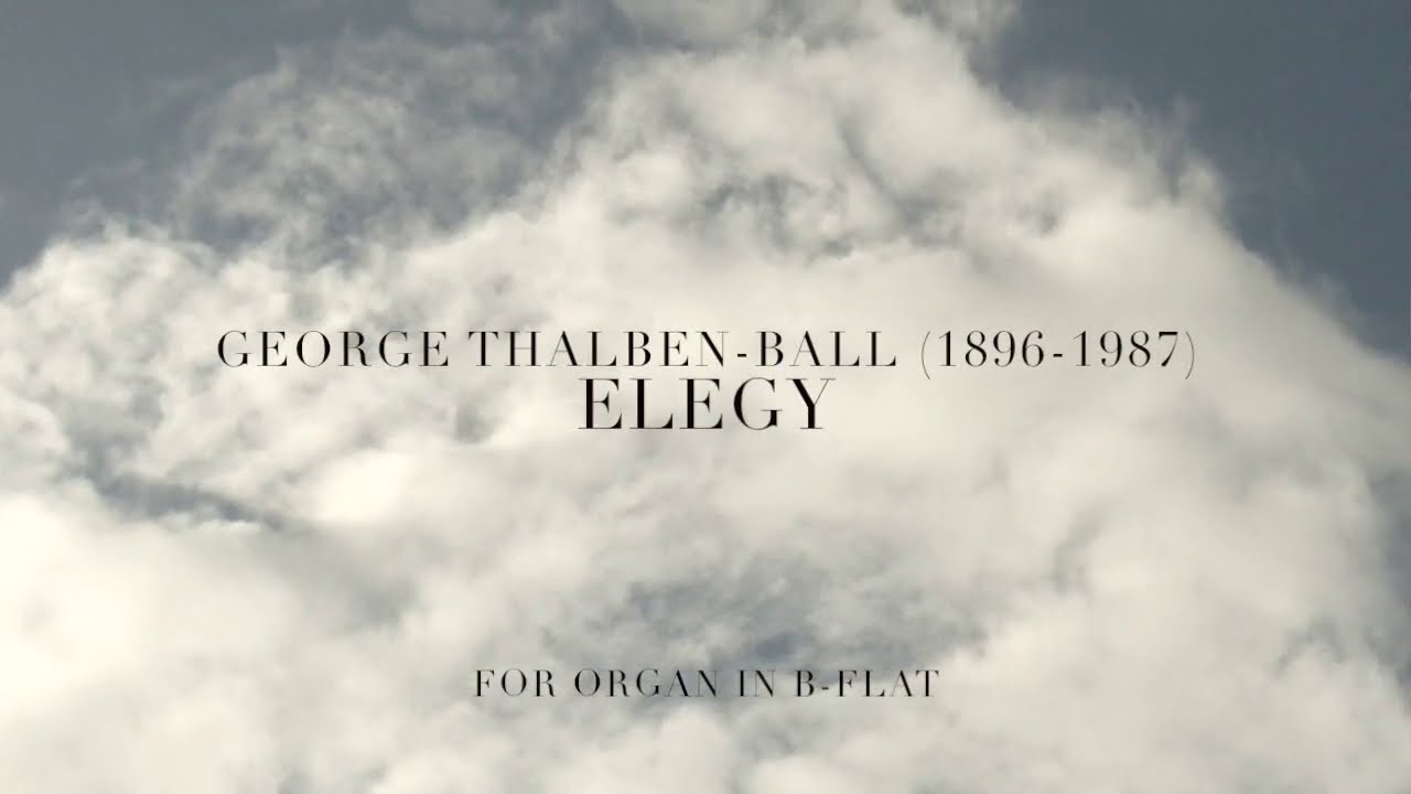 George Thalben Ball's Elegy for organ in b-flat played at Himmerod Abbey