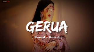 Gerua | Dilwale | Arijit Singh, Antara Mitra [ Slowed + Reverb ] | Lo-Fi Song Nayan Lofi