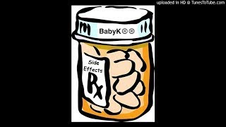 Video thumbnail of "Baby K - Side Effects"