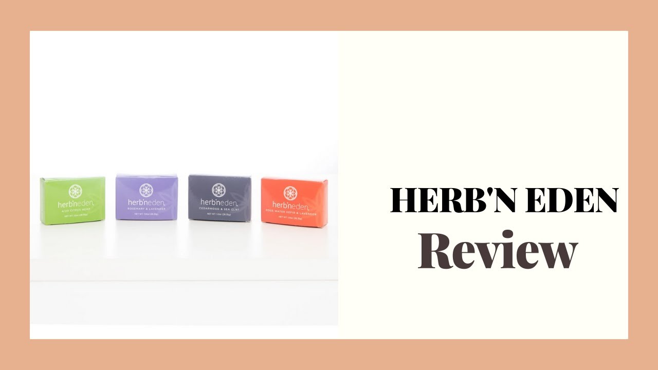 Herb n Eden Review YouTube