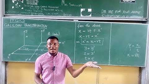 Galilean Transformation Equation (GTE) | Galilean Invariance #physics #gte #jonahemmanuel