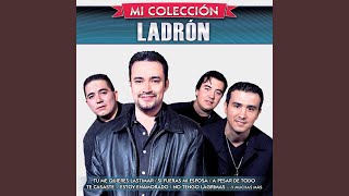 Video thumbnail of "Ladrón - Lástima"