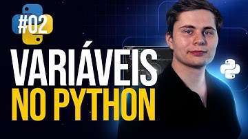 Variáveis de Forma Simples e Prática no Python - Aula 02