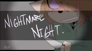 NIGHTMARE NIGHT/ animation meme/ slight flash warning