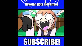 Nokotan gots Plot Armor..  #animation #anime #nokotan