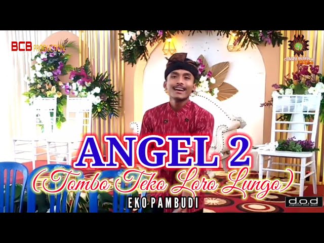 ANGEL 2 (tombo teko loro lungo) Eko pambudi official music video CAKRABUDAYA class=