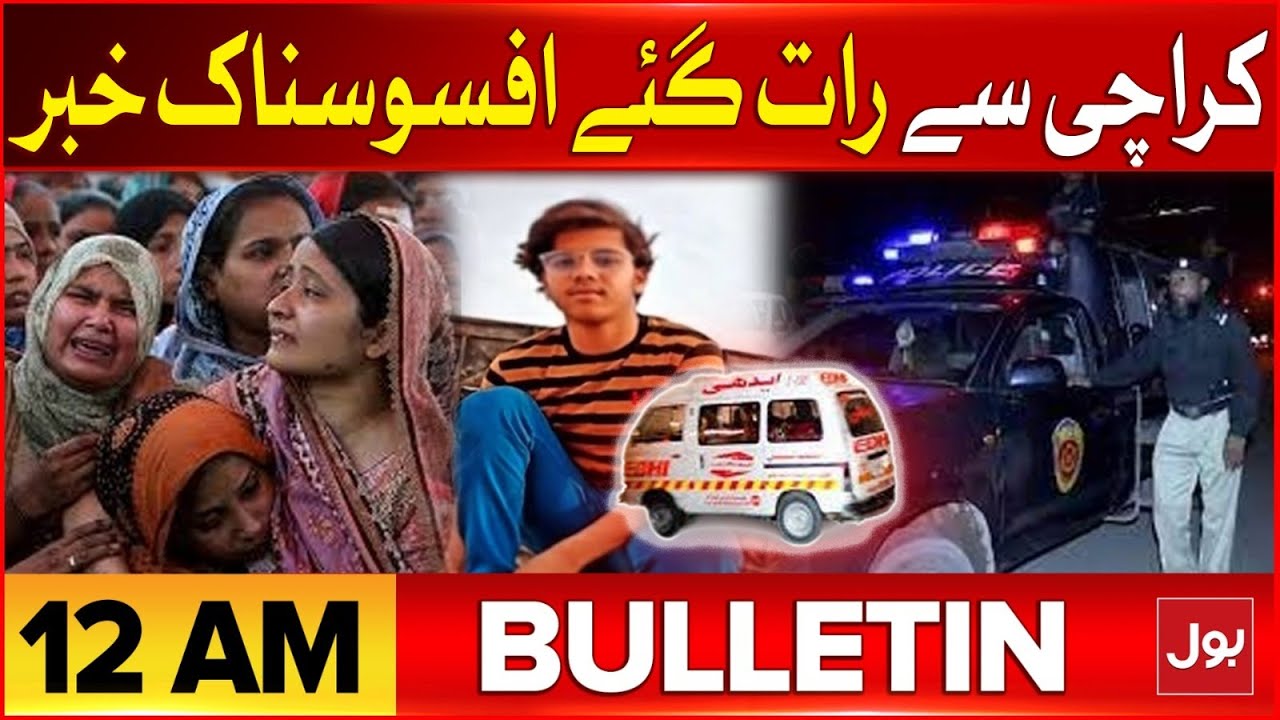 Sad News From Karachi |  BOL News Bulletin At 12 AM | Karachi Traffic Accident