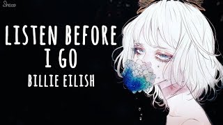 【Nightcore】→ Listen Before I Go (Billie Eilish) LYRICS ✔︎