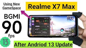 Realme X7 Max BGMI 90fps After Andriod 13 Update Using Latest GameSpace #realmex7max #bgmi90fps